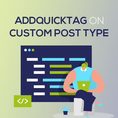 [WordPress] AddQuicktagをカスタム投稿でも使う方法！複数対応も可能